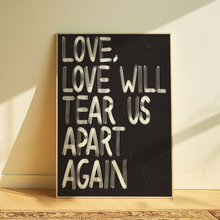 Load image into Gallery viewer, Joy Division | Love Will Tear Us Apart