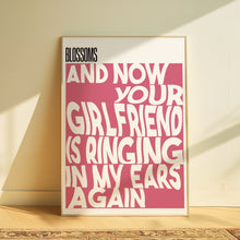 Load image into Gallery viewer, Blossoms | Your Girlfriend