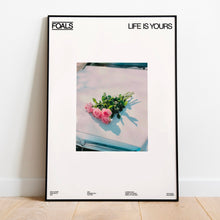 Load image into Gallery viewer, Foals | Life Is Yours