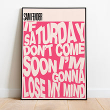 Load image into Gallery viewer, Sam Fender | Saturday
