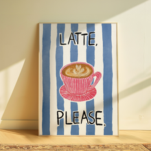 Load image into Gallery viewer, Latte, Please | Home print