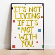 Load image into Gallery viewer, The 1975 | It’s Not Living (If It’s Not With You)