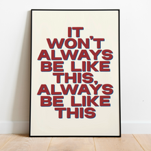 Load image into Gallery viewer, Inhaler | It Won’t Always Be Like This