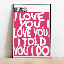 Load image into Gallery viewer, Fontaines D.C. | I Love You