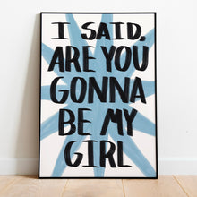 Load image into Gallery viewer, Jet | Are You Gonna Be My Girl
