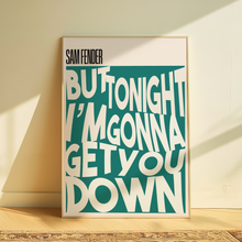 Load image into Gallery viewer, Sam Fender | Get You Down