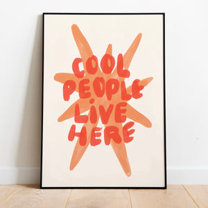 Cool people live here | Home print