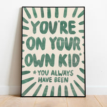 Load image into Gallery viewer, Taylor Swift | You’re on Your Own, Kid
