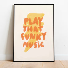 Load image into Gallery viewer, Play that funky music | Home print
