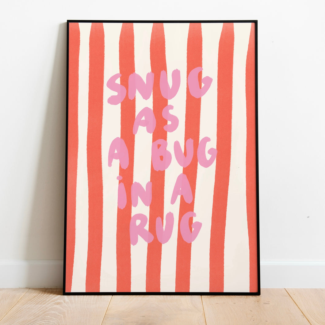 Snug as a bug in a rug | Home print