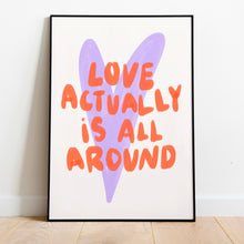 Load image into Gallery viewer, Love actually is all around | Home print
