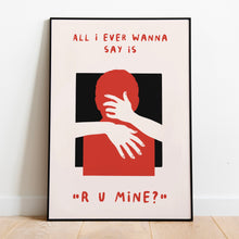 Load image into Gallery viewer, Arctic Monkeys | R U Mine?
