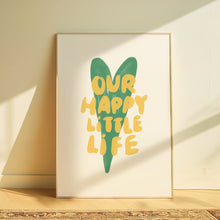 Load image into Gallery viewer, Our happy little life | Home prints
