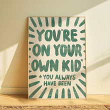 Load image into Gallery viewer, Taylor Swift | You’re on Your Own, Kid
