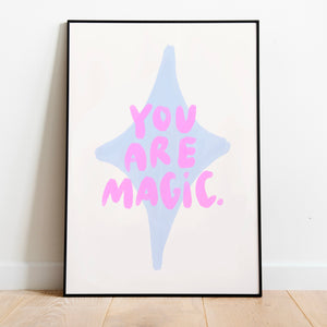 You are magic | Home print