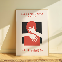 Load image into Gallery viewer, Arctic Monkeys | R U Mine?
