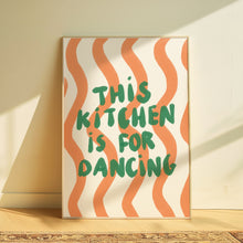 Load image into Gallery viewer, This kitchen is for dancing | Home print
