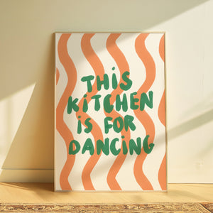 This kitchen is for dancing | Home print