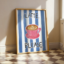 Load image into Gallery viewer, Latte, Please | Home print
