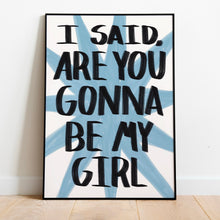 Load image into Gallery viewer, Jet | Are You Gonna Be My Girl
