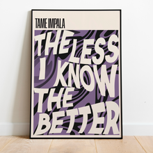 Load image into Gallery viewer, Tame Impala | The Less I Know The Better
