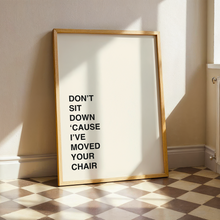 Load image into Gallery viewer, Arctic Monkeys | Don’t Sit Down ‘Cause I’ve Moved Your Chair
