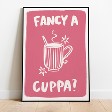 Load image into Gallery viewer, Fancy A Cuppa | Home print
